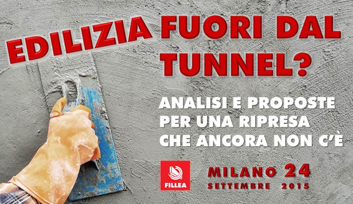 COSTRUZIONI, FUORI DAL TUNNEL? IL 24 SETTEMBRE A MILANO PRESENTAZIONE DEL REPORT FILLEA CGIL