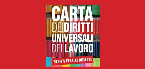 LA CGIL LANCIA LA “CARTA DEI DIRITTI UNIVERSALI DEL LAVORO”