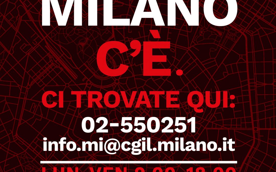 LA CGIL DI MILANO C’E’  02.550251